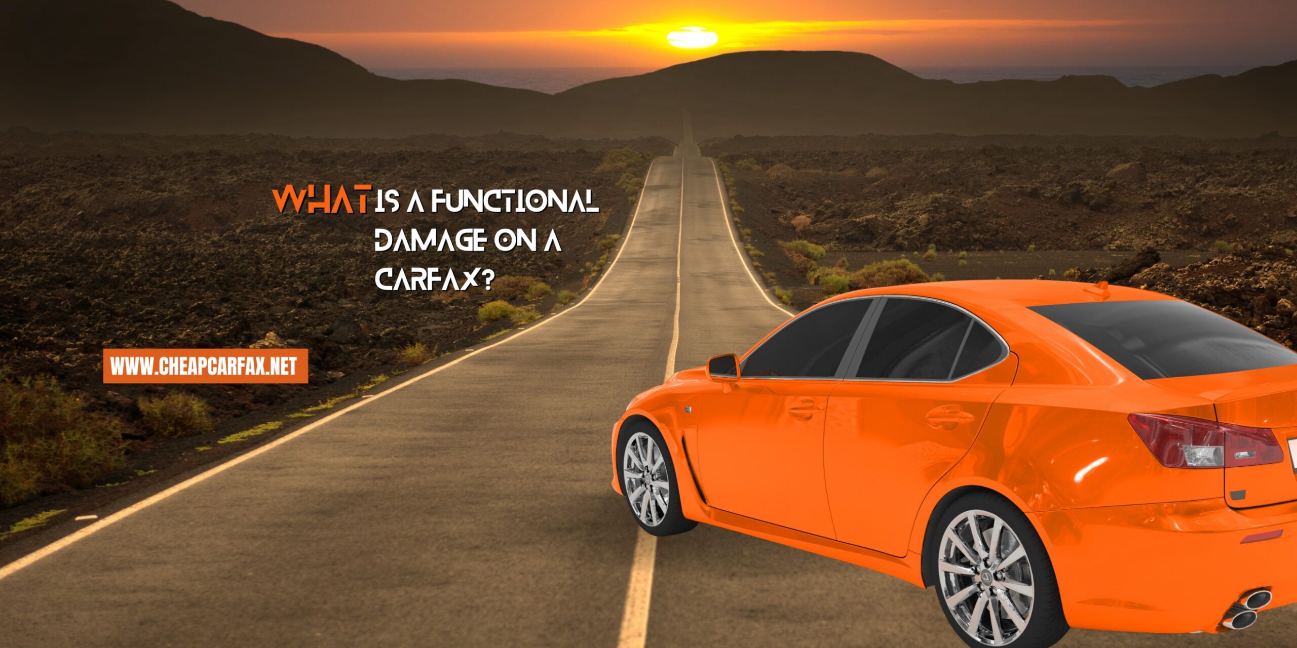 CARFAX Functional Damage Explained: What Buyers Need to Know